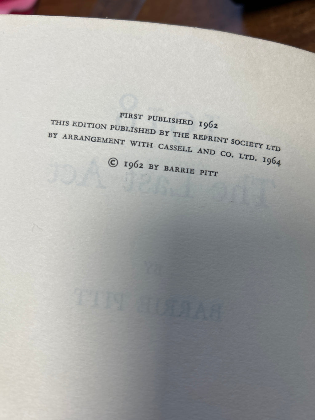1918 The Last Act- Barrie Pitt.