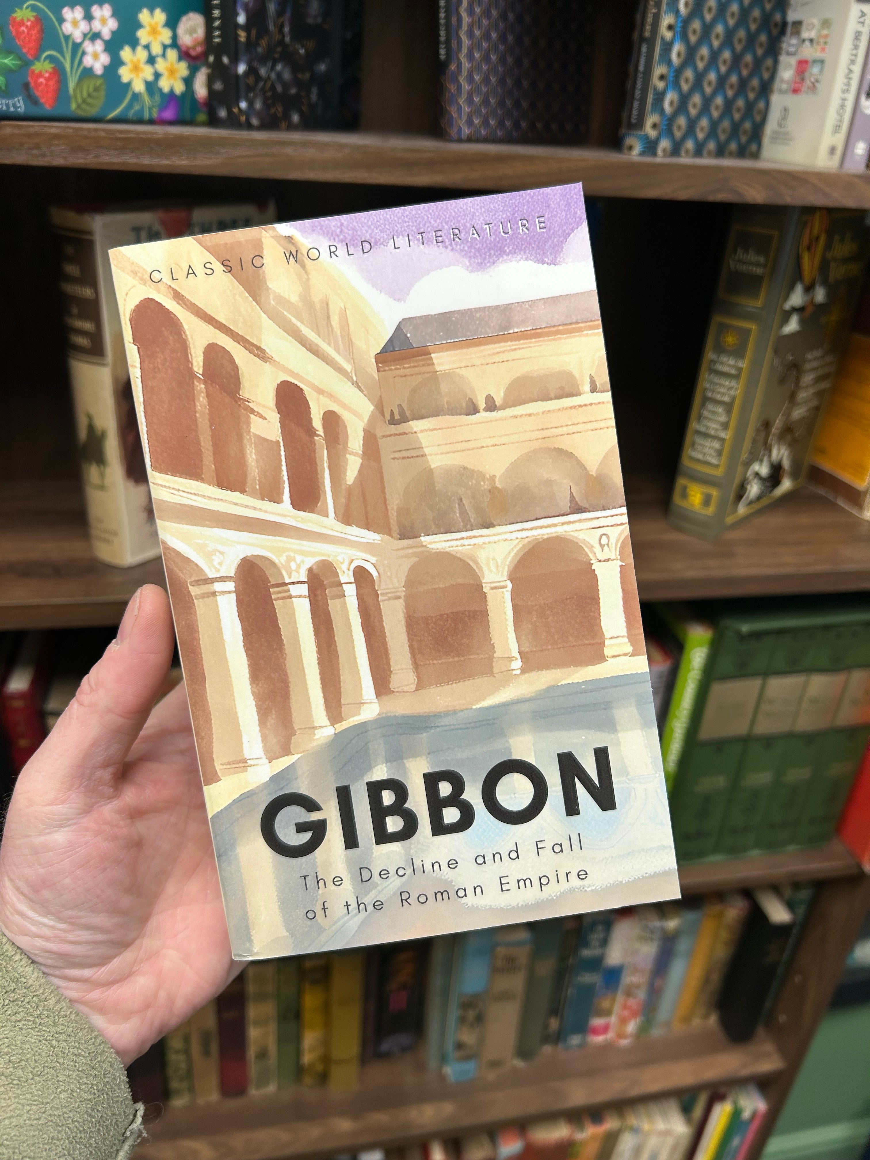 Gibbon, The Decline and Fall of the Roman Empire