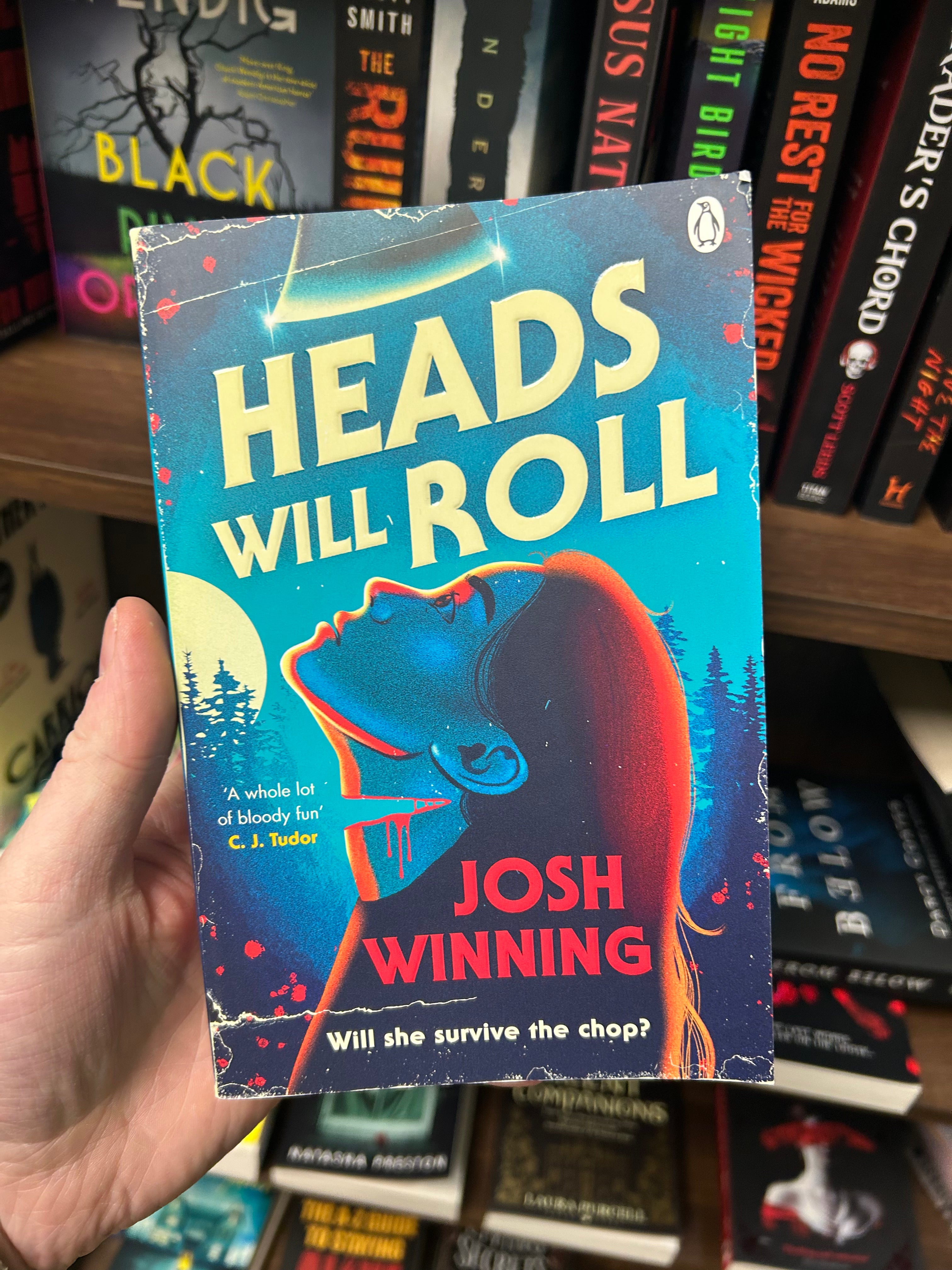 Heads Will Roll- Josh Winning.