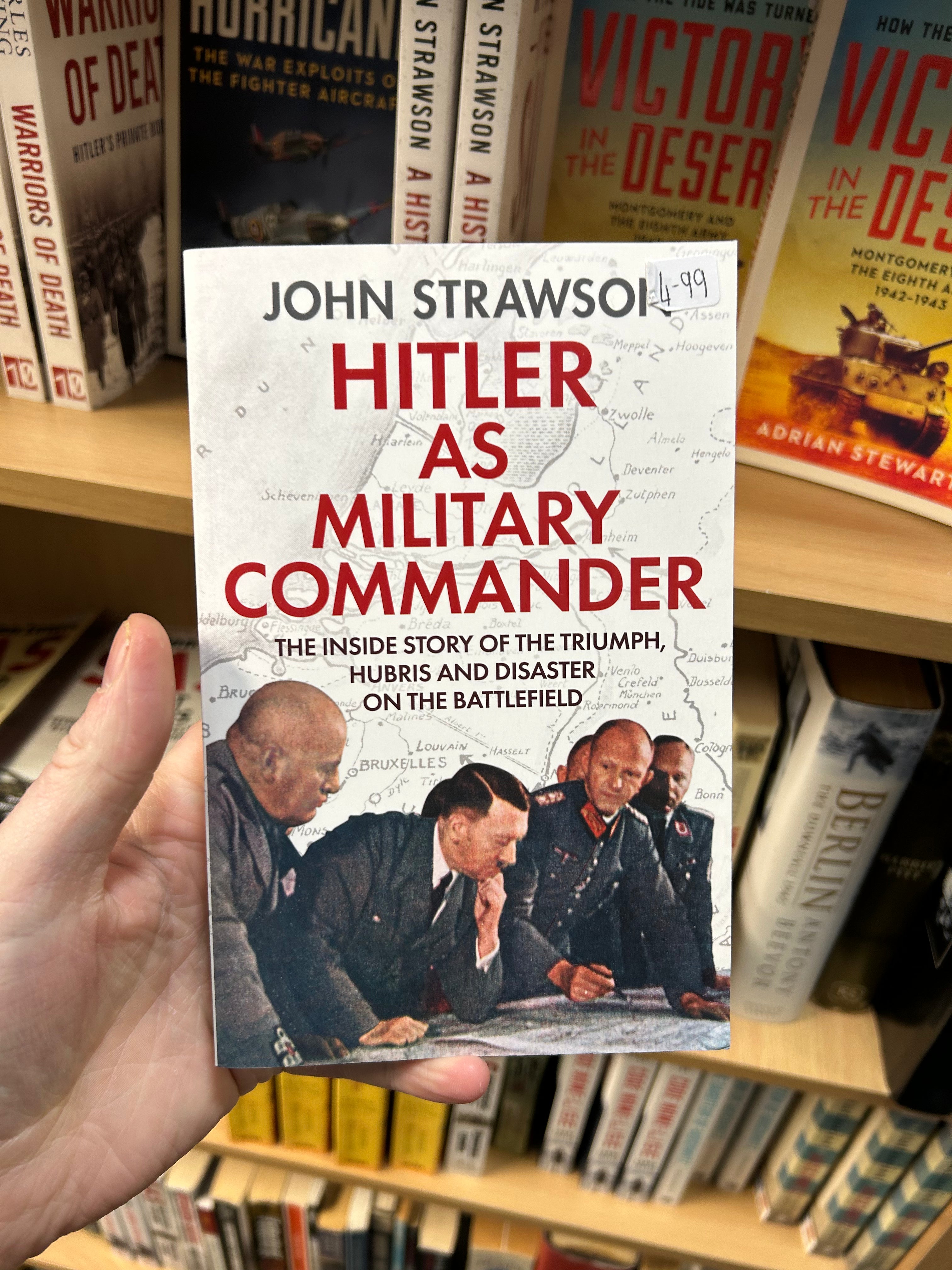 Hitler as Military Commander- John Strawson