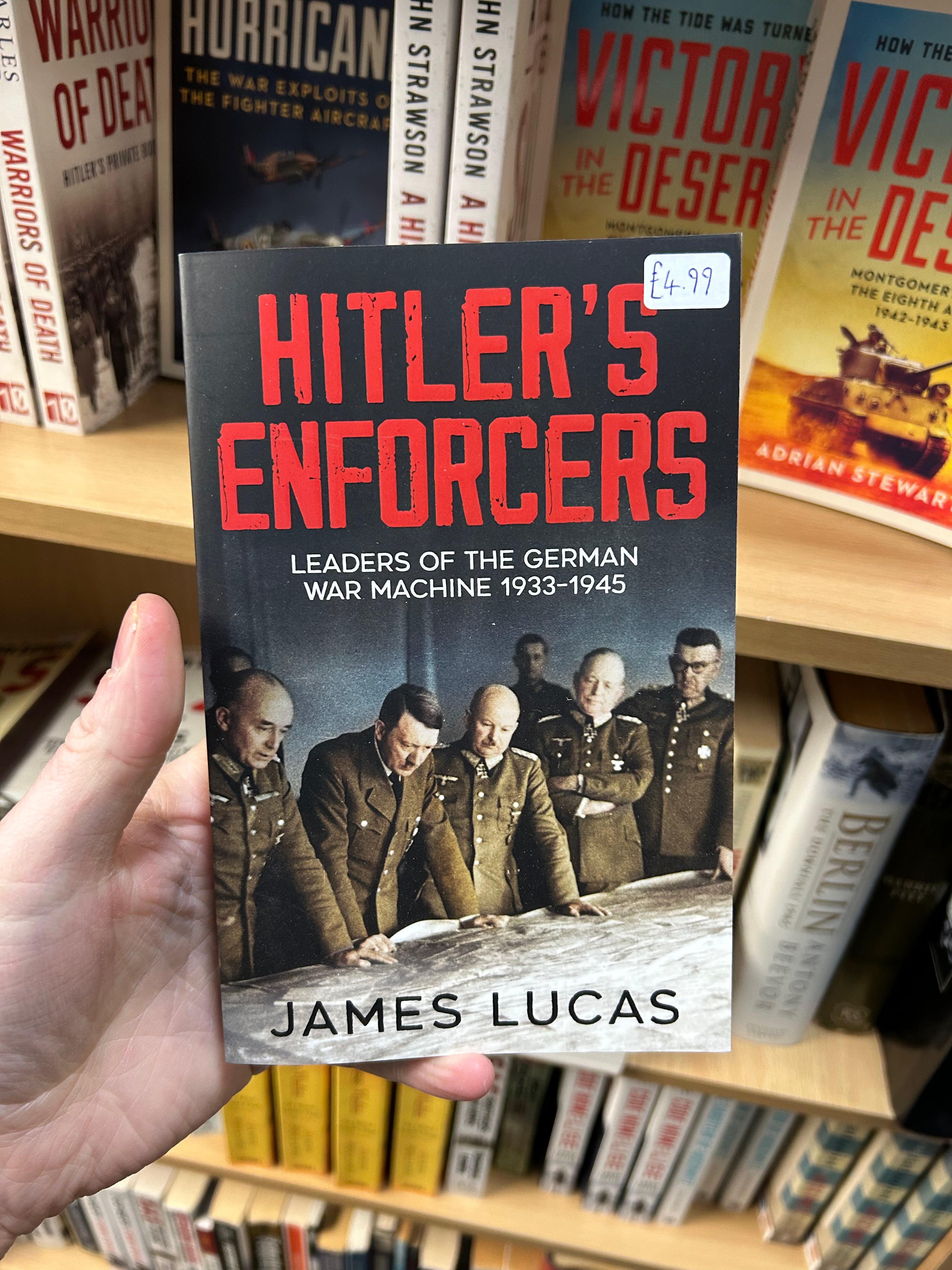 Hitler’s Enforcers- James Lucas