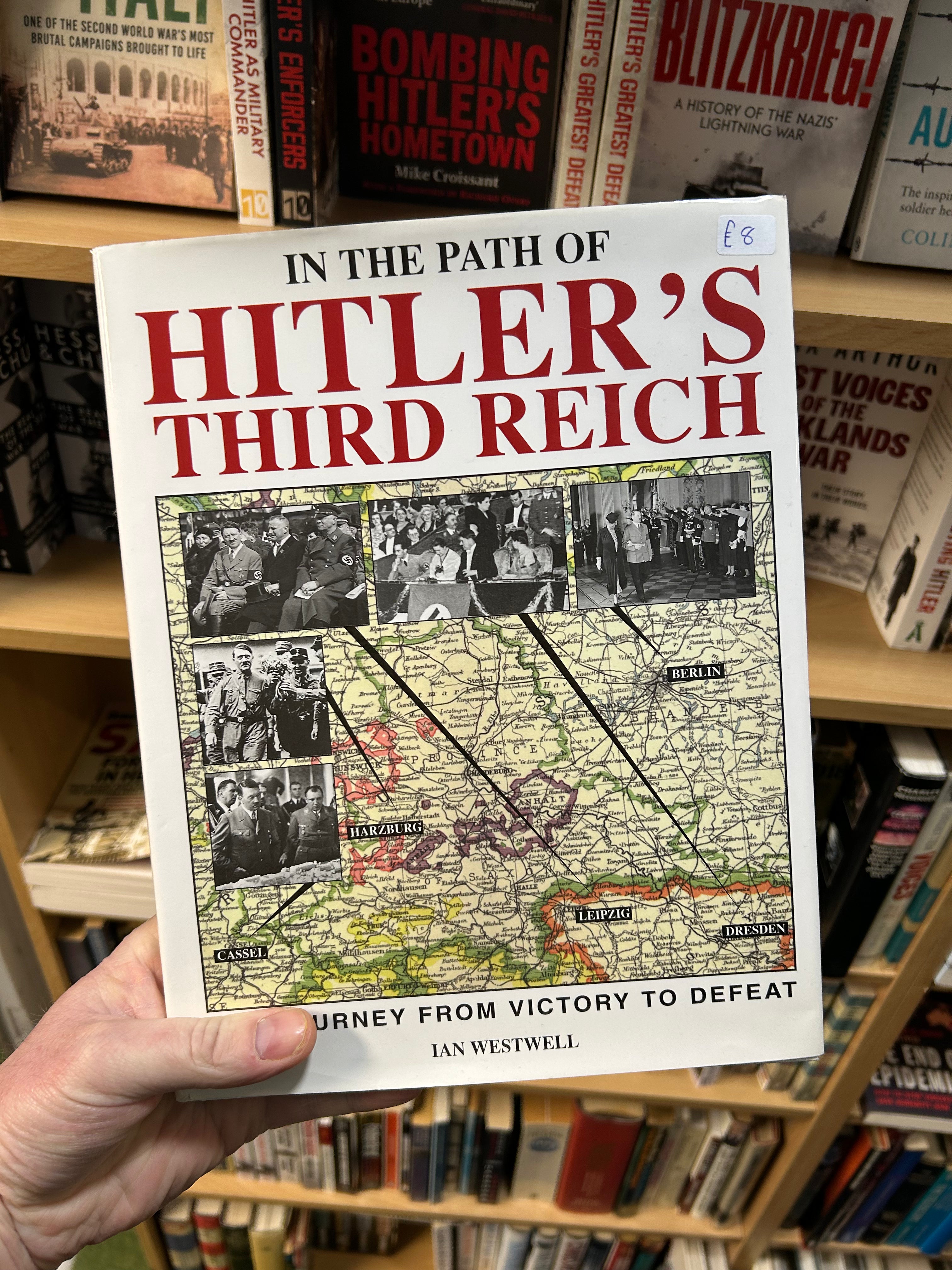 In the Path of Hitlers Third Reich- Ian Westwell. 118