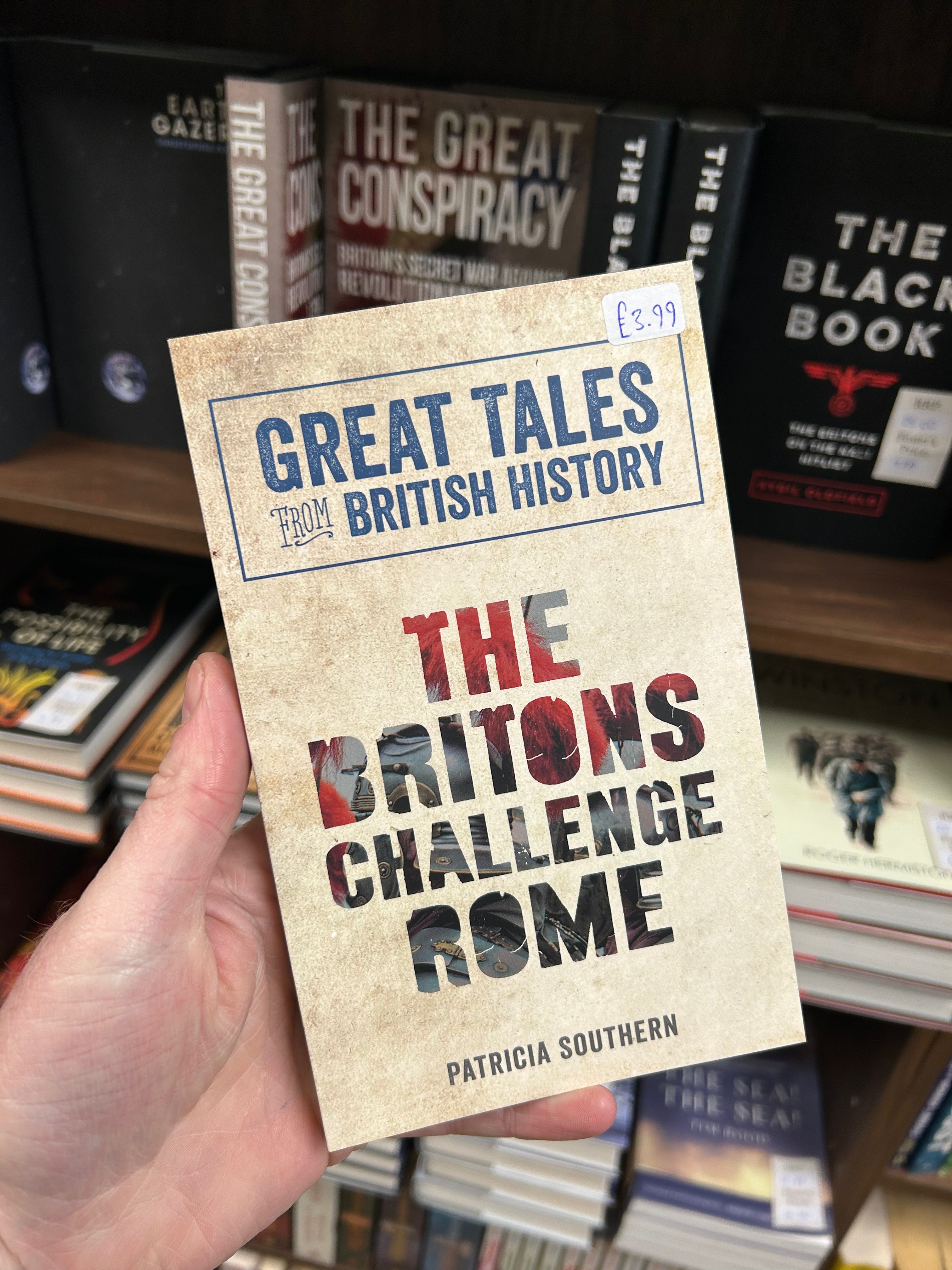 Great Tales of British History, The Britons challenge Rome- Patricia Southern