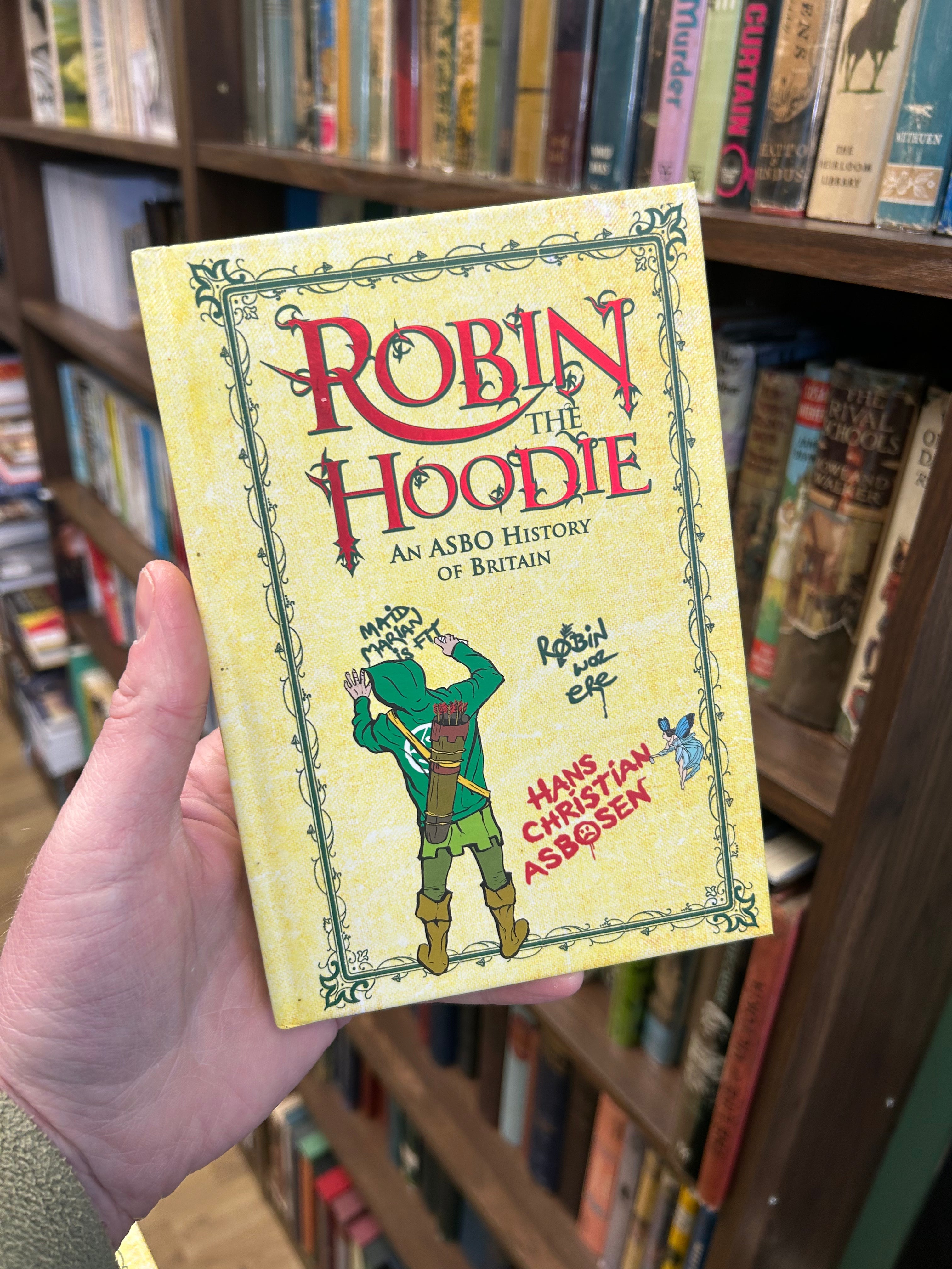 Robin The Hoodie, An ASBO History of Britain.