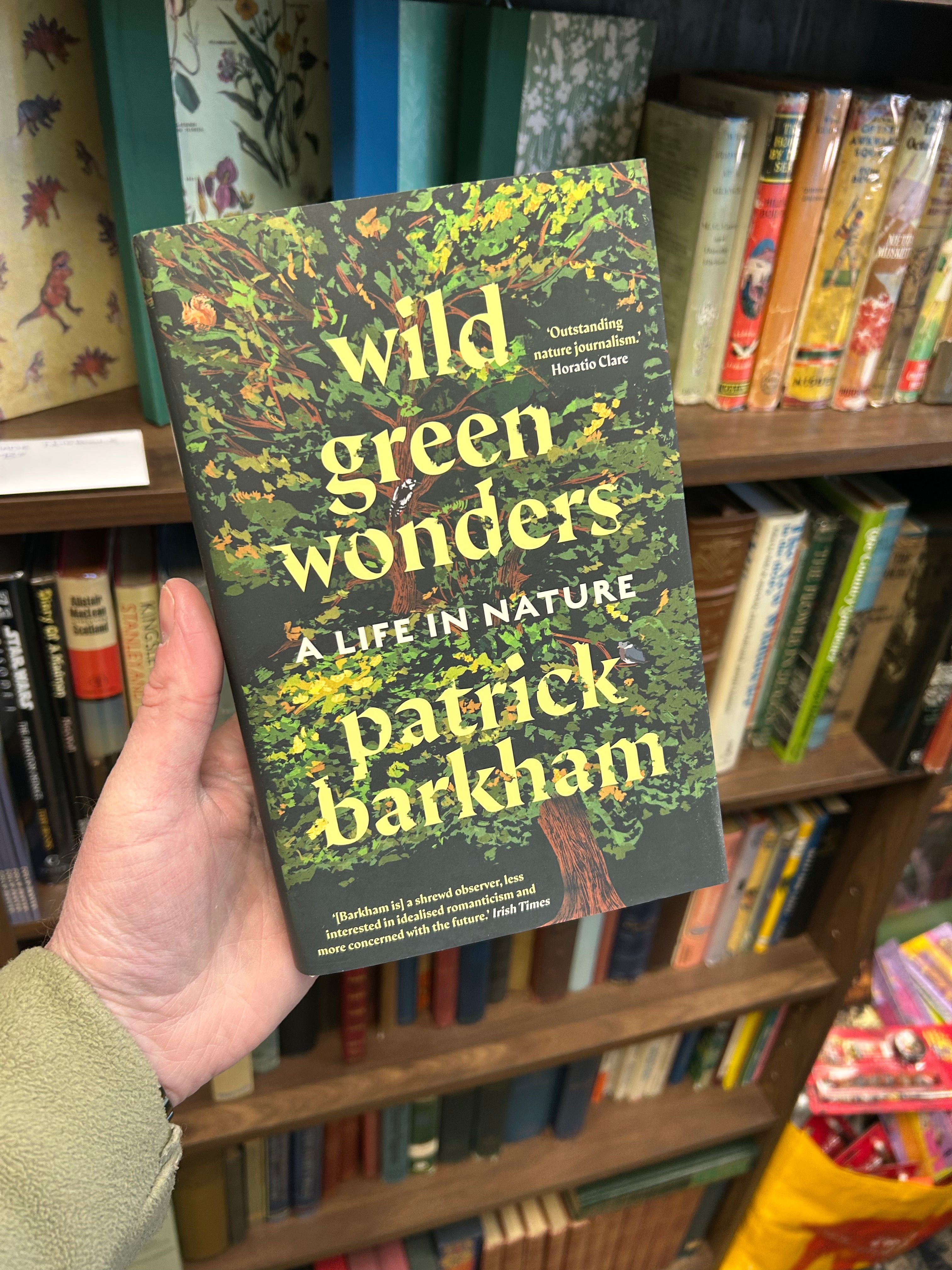 Wild Green Wonders,A life in Nature- Patrick Barkham