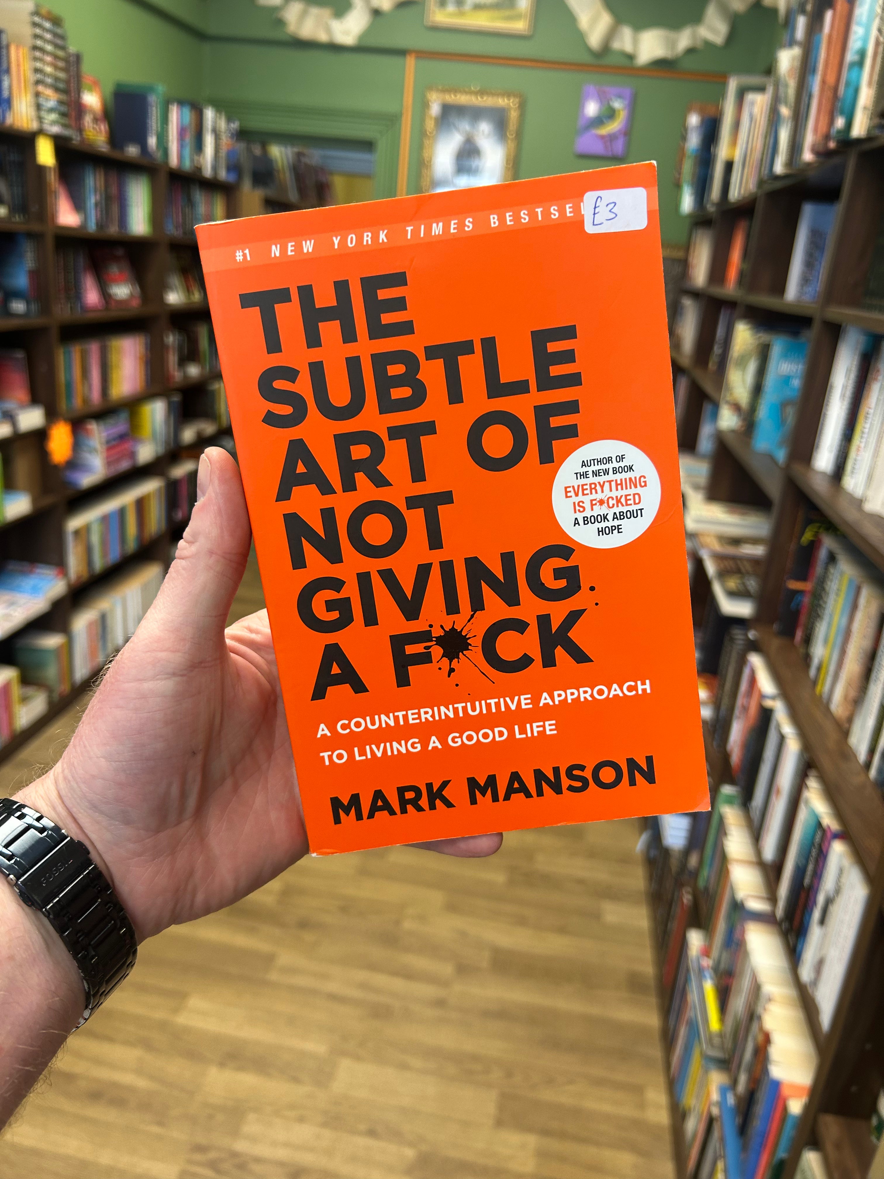 The Subtle Art of not giving a f**k- Mark Manson