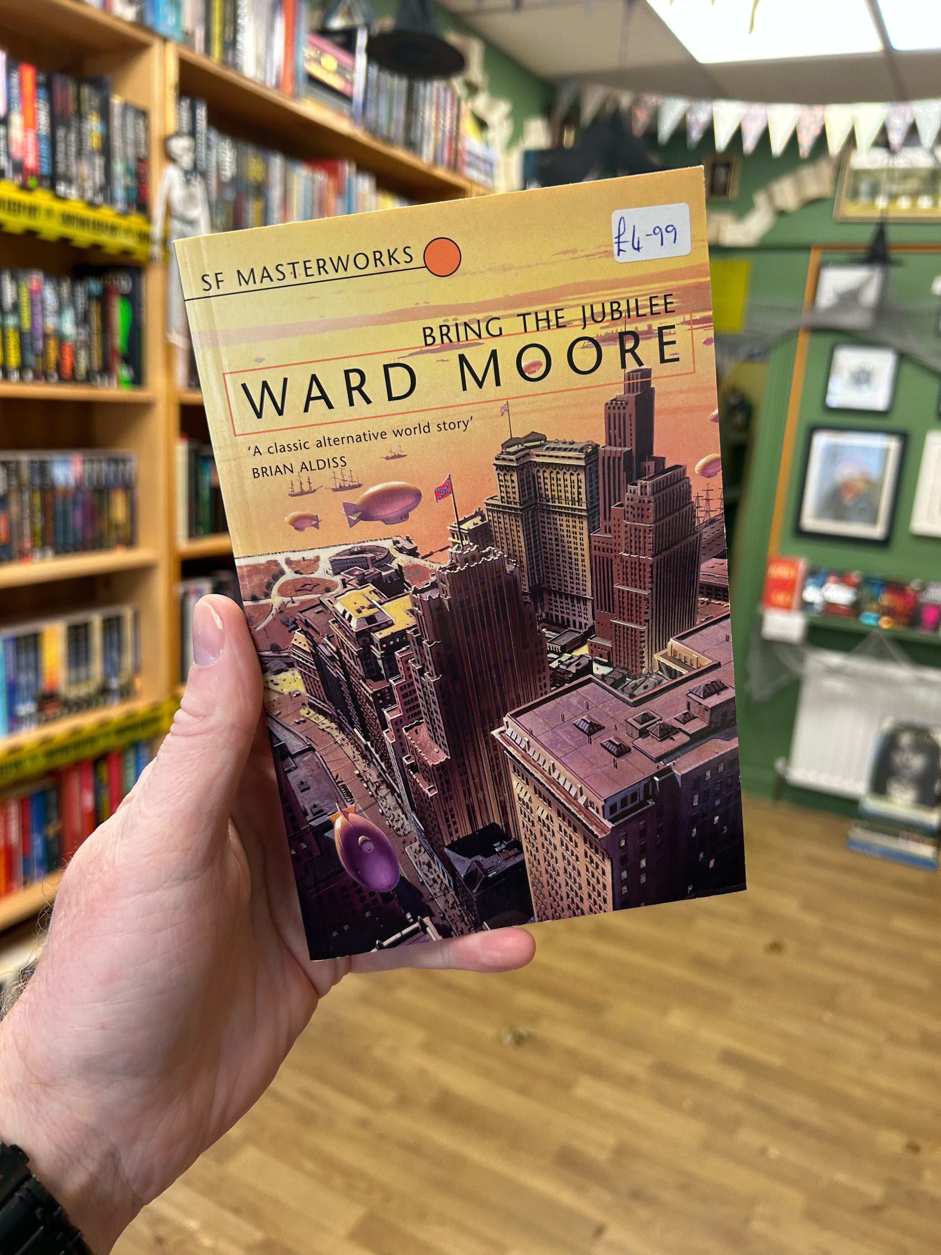 Bring the Jubilee- Ward Moore. SF Masterworks 2001